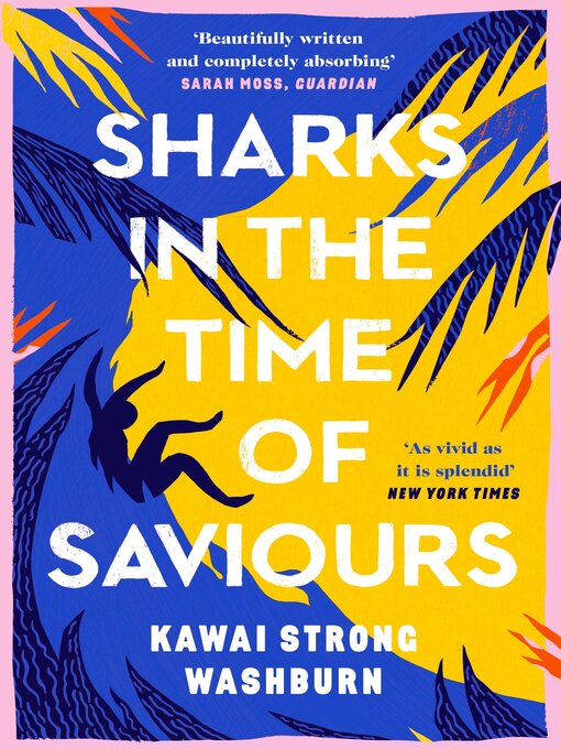 Title details for Sharks in the Time of Saviours by Kawai Strong Washburn - Wait list